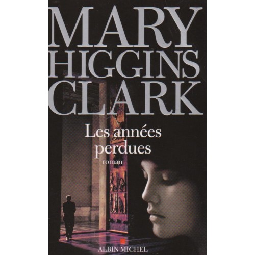 Les années perdues  Mary Higgins Clark